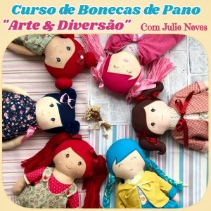 Curso de Bonecas de Pano Arte & Diversão com Julie Neves